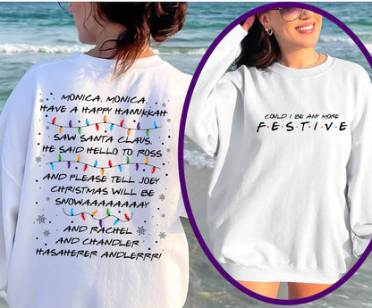 Friends Christmas Sweatshirt | Could I Be Any More Festive? – Unisex Holiday Pullover