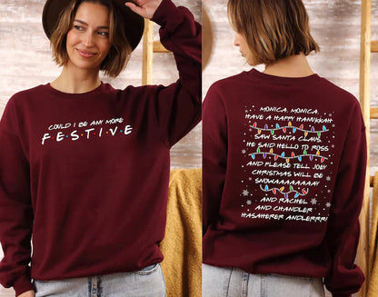 Friends Christmas Sweatshirt | Could I Be Any More Festive? – Unisex Holiday Pullover